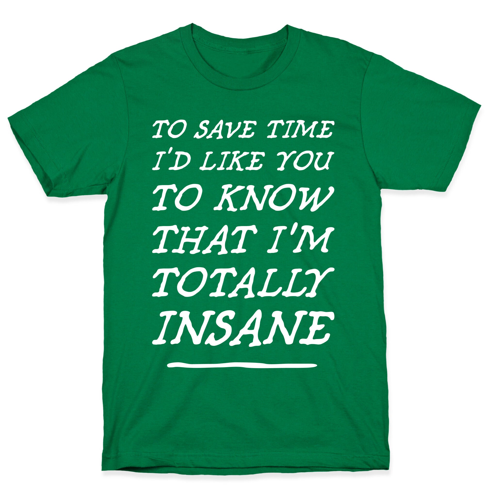 Totally Insane T-Shirt